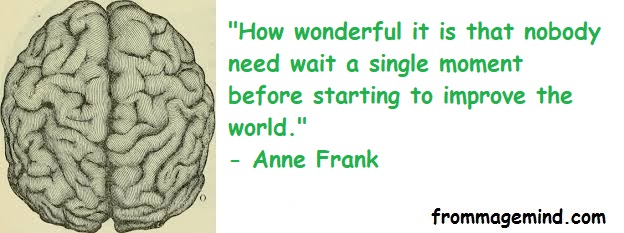 Great Quote by Anne Frank